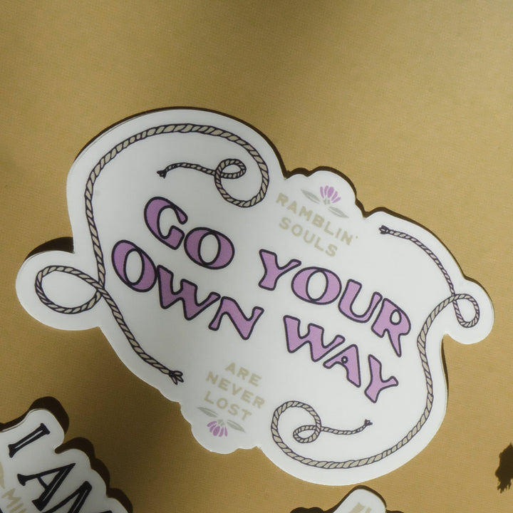 Vinyl Sticker Go Your Own Way